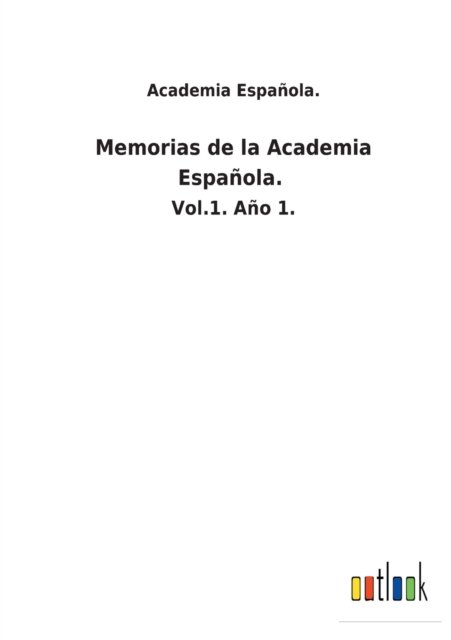 Cover for Academia Espanola · Memorias de la Academia Espanola. (Taschenbuch) (2022)