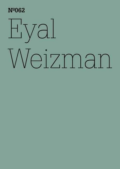 Eyal Weizman: Forensische ArchitekturNotizen von Feldern und Foren - Eyal Weizman - Libros - Hatje Cantz - 9783775729116 - 25 de abril de 2012