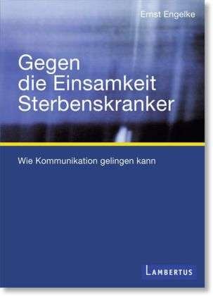 Cover for Engelke · Gegen die Einsamkeit Sterbenskr (Buch)