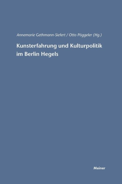 Cover for Otto Poeggeler · Kunsterfahrung und Kulturpolitik im Berlin Hegels (Paperback Book) (1983)