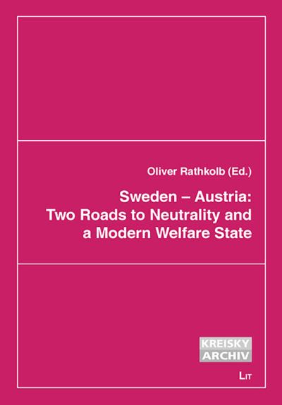 Cover for Oliver Rathkolb · Sweden - Austria: Two Roads to Neutrality and a Modern Welfare State, 4 (Paperback Book) (2008)