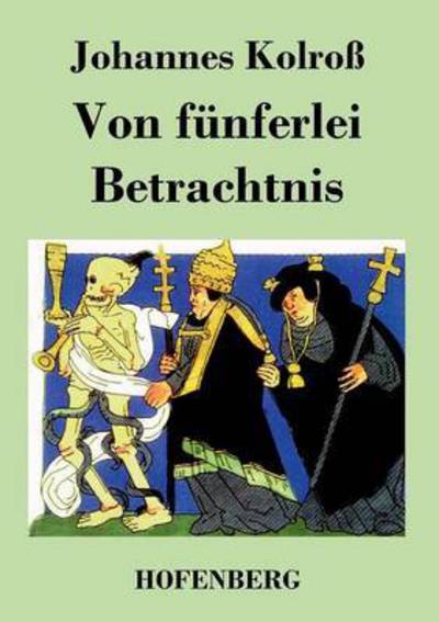 Cover for Johannes Kolross · Von Funferlei Betrachtnis (Paperback Book) (2014)