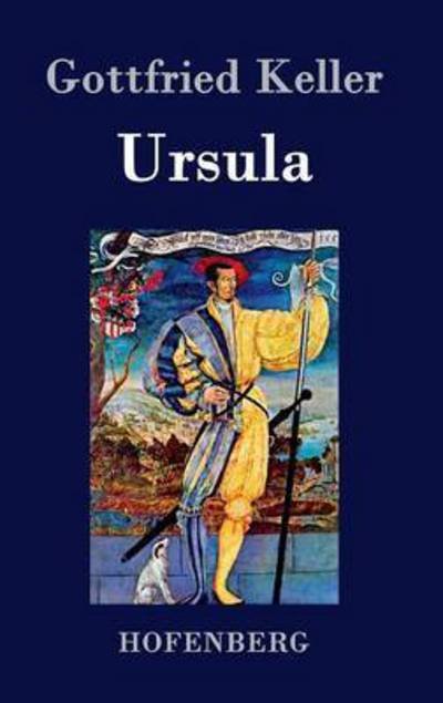 Cover for Gottfried Keller · Ursula (Hardcover bog) (2014)