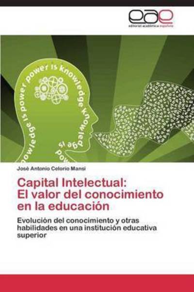 Cover for Celorio Mansi Jose Antonio · Capital Intelectual: El Valor Del Conocimiento en La Educacion (Paperback Book) (2011)