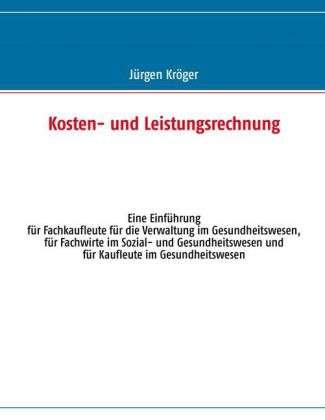 Cover for Kröger · Kosten- und Leistungsrechnung (Book)