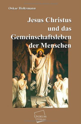 Cover for Oskar Holtzmann · Jesus Christus Und Das Gemeinschaftsleben Der Menschen (Paperback Bog) [German edition] (2013)