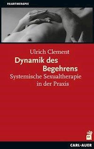 Cover for Ulrich Clement · Dynamik des Begehrens (Taschenbuch) (2016)