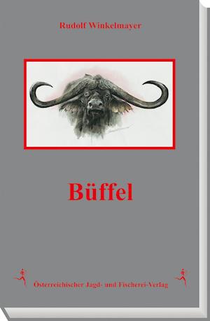 Rudolf Winkelmayer · Büffel (Hardcover Book) (2008)