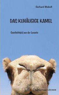 Cover for Gerhard Blaboll · Das KuhÃ¤ugige Kamel (Book)