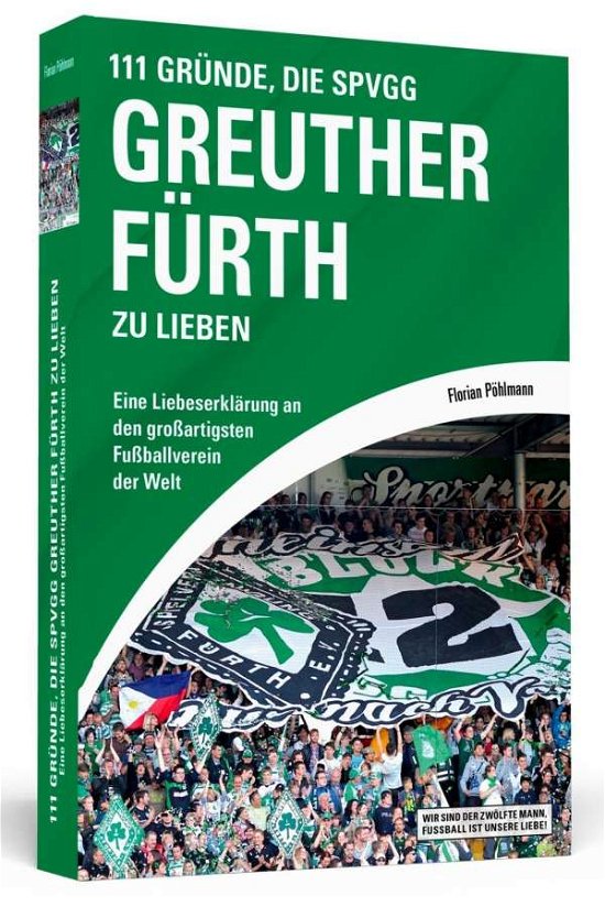 Cover for Pöhlmann · 111 Gründe, Greuther Fürth zu (Book)