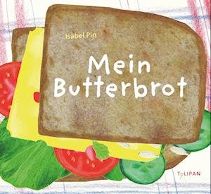 Cover for Isabel Pin · Mein Butterbrot (Bok) (2023)