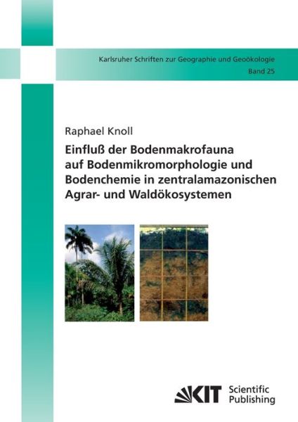 Cover for Raphael Knoll · Einfluß der Bodenmakrofauna auf Bodenmikromorphologie und Bodenchemie in zentralamazonischen Agrar- und Waldökosystemen (Paperback Book) (2014)