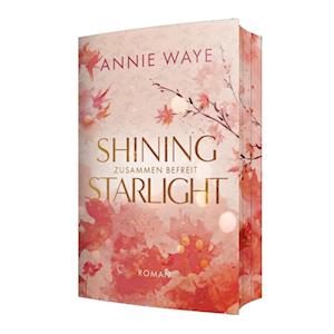 Cover for Annie C. Waye · Shining Starlight: Zusammen befreit (Book) (2024)