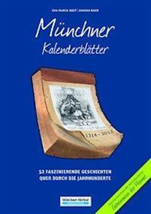 Münchner Kalenderblätter - Bast - Books -  - 9783946581116 - 