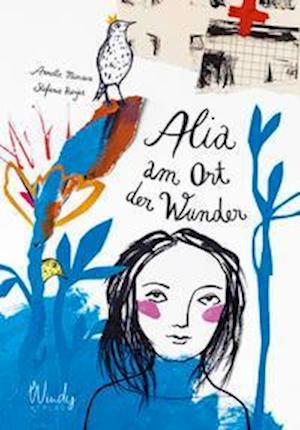 Cover for Annette Mierswa · Alia am Ort der Wunder (Hardcover Book) (2021)