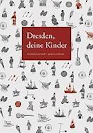 Cover for Erika Eschebach · Dresden, Deine Kinder (Paperback Book) (2012)