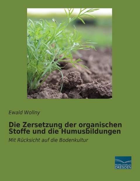 Cover for Wollny · Die Zersetzung der organischen S (Book)