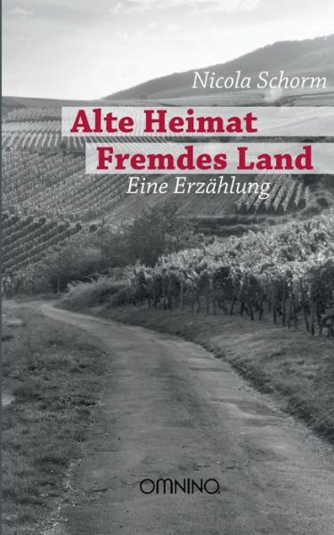 Cover for Nicola Schorm · Alte Heimat Fremdes Land (Paperback Book) (2015)