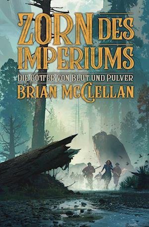Cover for Brian McClellan · Die Götter von Blut und Pulver: Zorn des Imperiums (Bog) (2022)