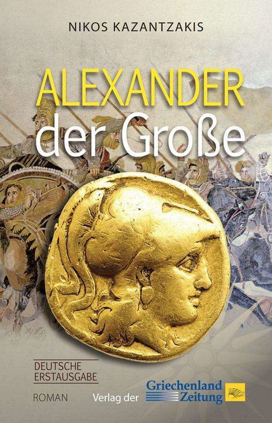 Alexander der Große - Kazantzakis - Książki -  - 9783990210116 - 