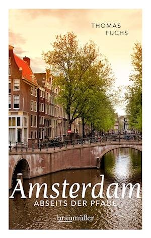 Cover for Thomas Fuchs · Amsterdam abseits der Pfade (Pocketbok) (2017)
