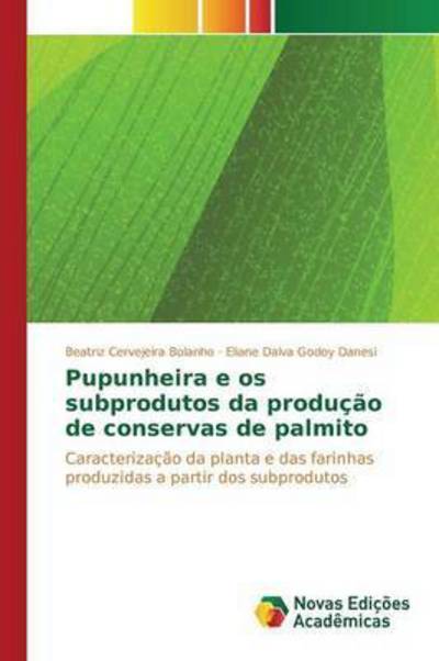 Cover for Cervejeira Bolanho Beatriz · Pupunheira E Os Subprodutos Da Producao De Conservas De Palmito (Taschenbuch) (2015)