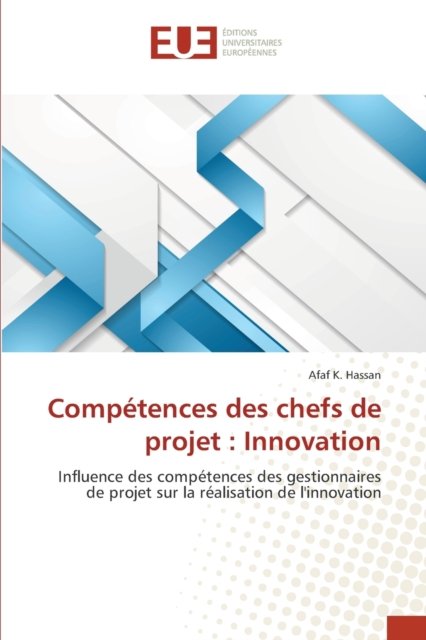 Cover for Afaf K. Hassan · Compétences des chefs de projet (Taschenbuch) (2021)