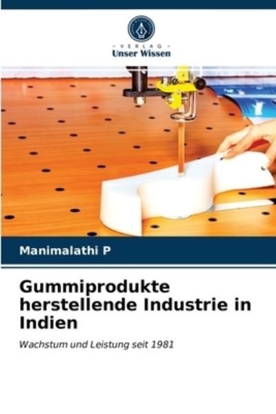 Gummiprodukte herstellende Industrie - P - Andere -  - 9786203371116 - 27 februari 2021