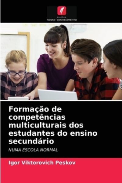 Cover for Igor Viktorovich Peskov · Formacao de competencias multiculturais dos estudantes do ensino secundario (Paperback Book) (2021)