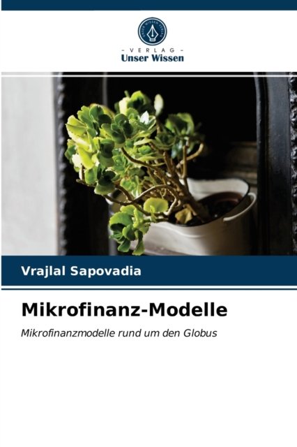 Cover for Vrajlal Sapovadia · Mikrofinanz-Modelle (Paperback Book) (2021)