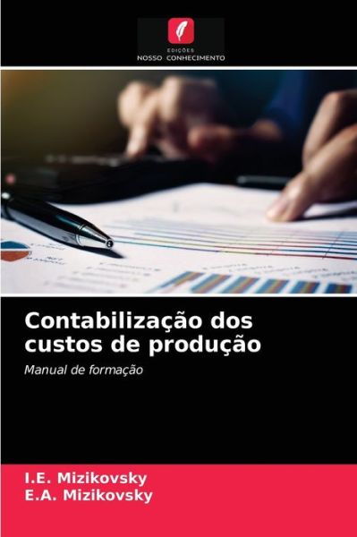 Cover for I E Mizikovsky · Contabilizacao dos custos de producao (Paperback Book) (2021)