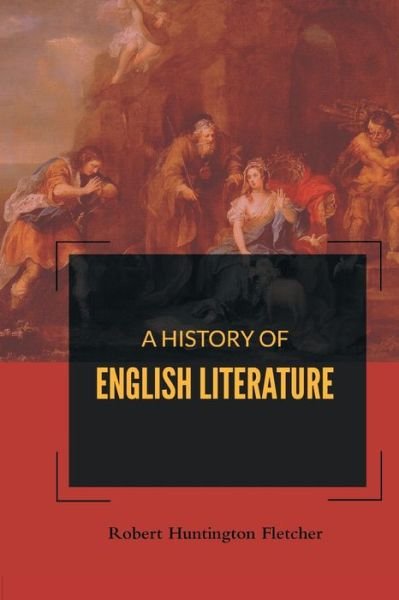 Cover for Robert Fletcher Huntington · A History of English Literature (Paperback Book) (2021)