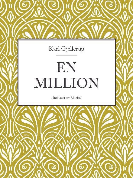 Cover for Karl Gjellerup · En million (Sewn Spine Book) [1er édition] (2018)