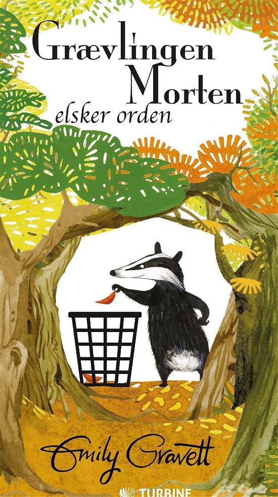 Grævlingen Morten elsker orden - Emily Gravett - Books - Turbine - 9788740610116 - August 19, 2016