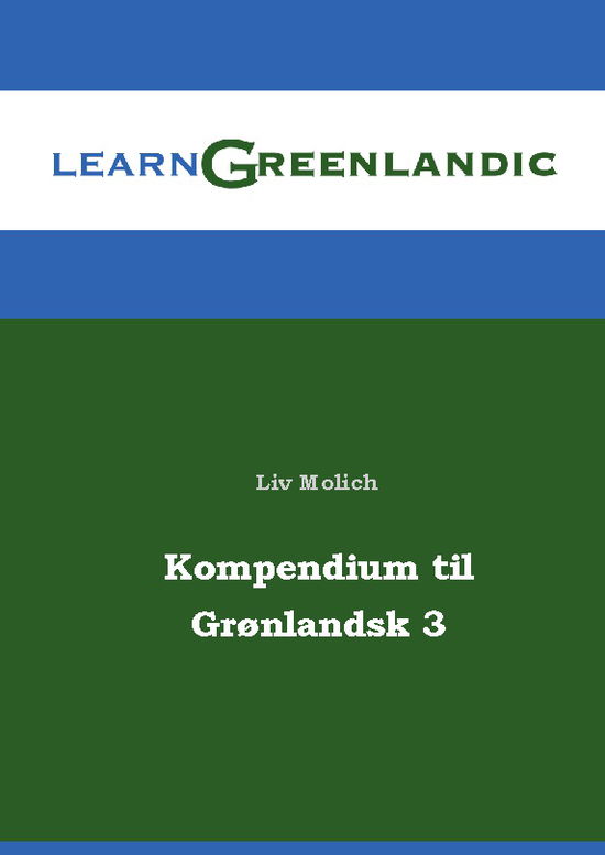 Cover for Liv Molich · Kompendium til Grønlandsk 3 (Paperback Book) [1st edition] (2024)