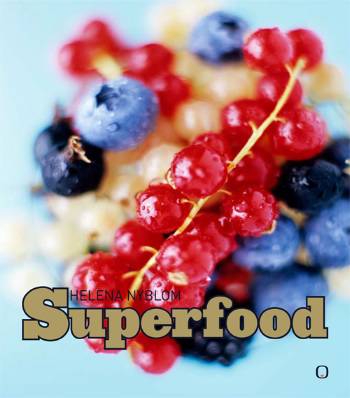 Superfood - Helena Nyblom - Książki - Olivia - 9788756790116 - 18 września 2008