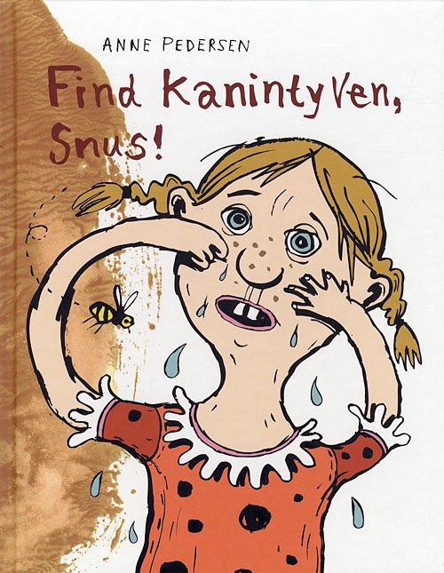 Cover for Anne Pedersen · Find kanintyven, Snus! (Bound Book) [1º edição] (2007)