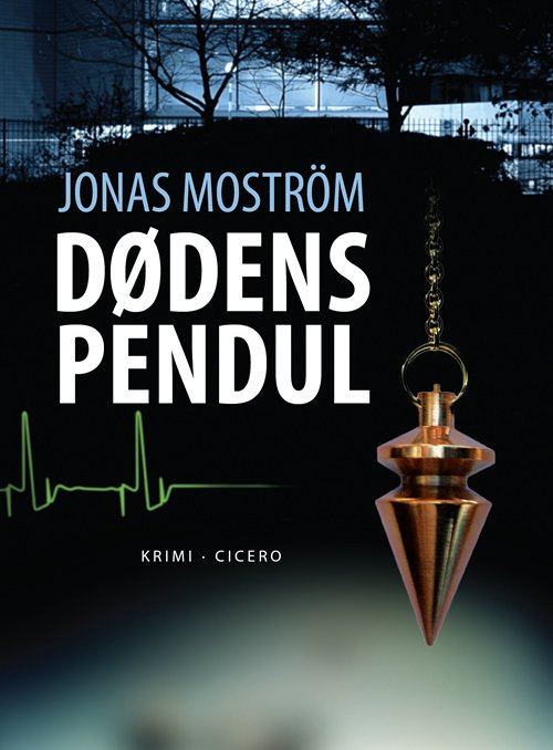 Cover for Jonas Moström · Dødens pendul (Sewn Spine Book) [2. wydanie] (2009)