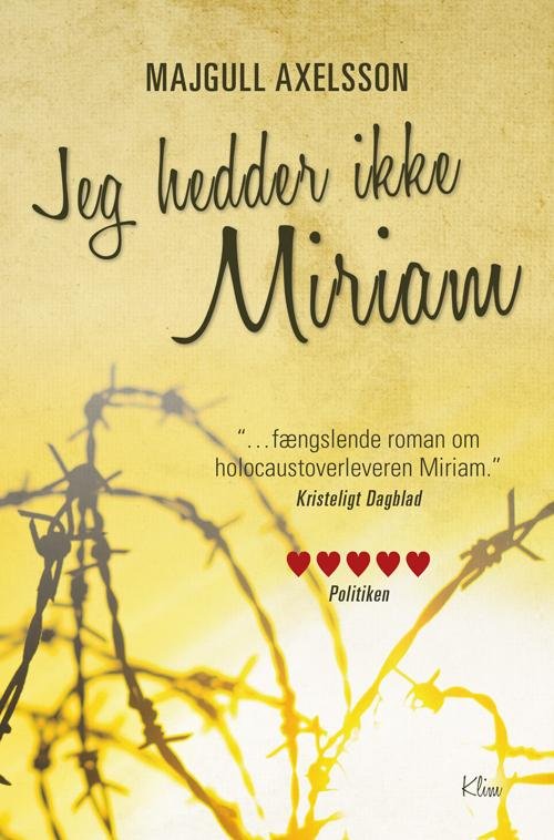 Jeg hedder ikke Miriam (PB) - Majgull Axelsson - Libros - Klim - 9788771298116 - 8 de junio de 2016