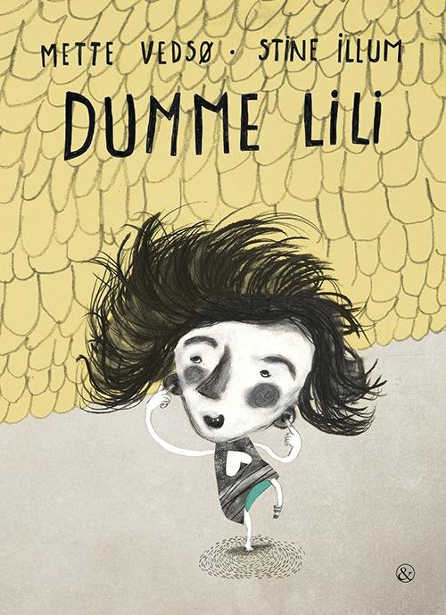 Cover for Mette Vedsø · Dumme Lili (Bound Book) [1e uitgave] [Indbundet] (2014)