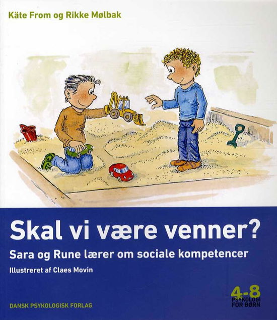 Cover for Rikke Mølbak Käte From · Psykologi for børn 4-8 år: Skal vi være venner? (Sewn Spine Book) [1. wydanie] (2014)