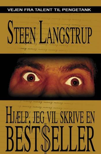 Cover for Steen Langstrup · Hjælp, jeg vil skrive en bestseller (Paperback Book) [1st edition] [Paperback] (2008)