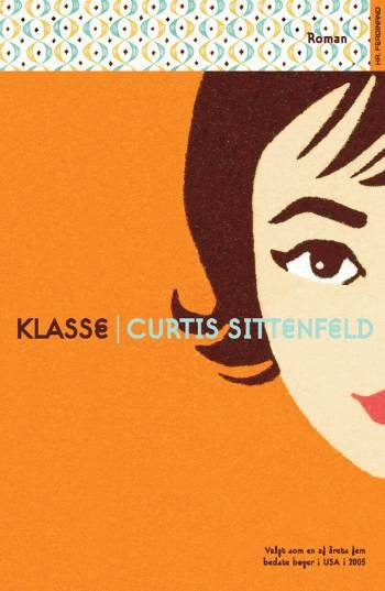Cover for Curtis Sittenfeld · Klasse (Hæftet bog) [1. udgave] (2006)