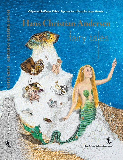 Cover for Retold by Jørgen Haarder Hans Christian Andersen · Hans Christian Andersen Fairy Tales (Gebundesens Buch) [1. Ausgabe] (2016)