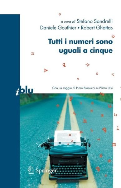 Stefano Sandrelli · Tutti i numeri sono uguali a cinque - I blu (Paperback Bog) [2007 edition] (2007)