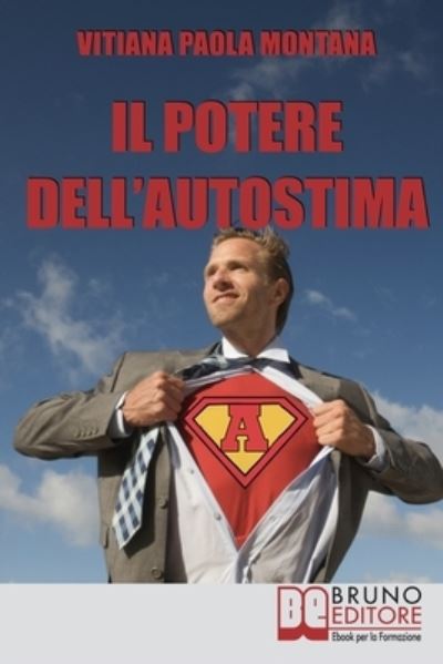 Cover for Vitiana Paola Montana · Il Potere dell'Autostima (Paperback Book) (2021)