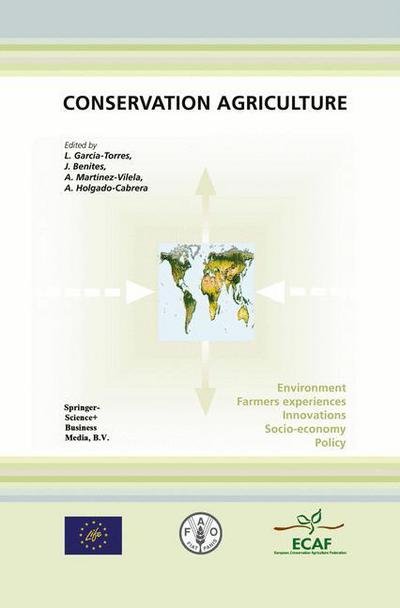 Cover for L Garcia-torres · Conservation Agriculture: Environment, Farmers Experiences, Innovations, Socio-economy, Policy (Paperback Bog) [Softcover reprint of hardcover 1st ed. 2003 edition] (2010)