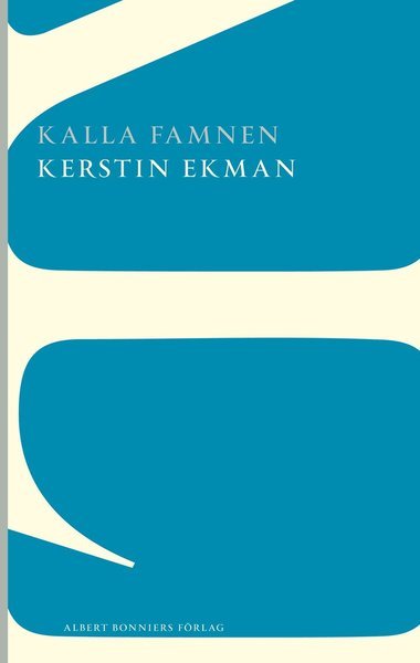 Cover for Kerstin Ekman · AB POD: Kalla famnen (Book) (2014)