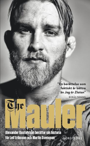 Cover for Martin Svensson · The Mauler : Alexander Gustafsson berättar sin historia för Leif Eriksson och Martin Svensson (Paperback Book) (2017)