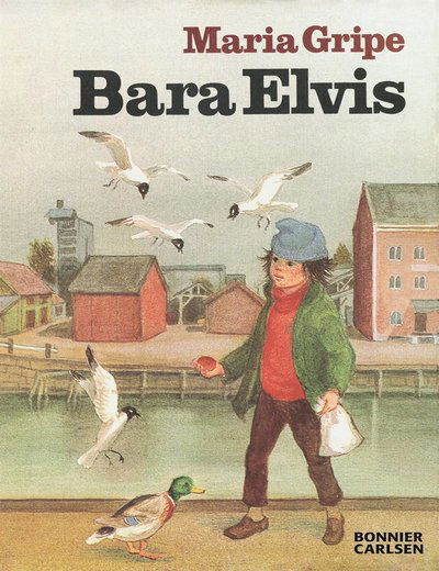 Cover for Maria Gripe · Elvis: Bara Elvis (ePUB) (2011)